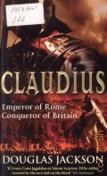 Jackson D., Claudius. [emperor of Rome Conqueror of Britain]  2010