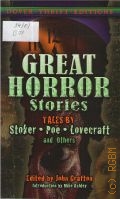 Great Horror Stories. Tales by Stoker, Poe, Lovecraft and Others  2008 (Dover. Thrift. Editions)