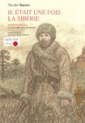 Maslov, Il etait une fois la Siberie. Trilogie � 2010