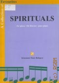 Spirituals For piano. Composed by Peter Wolf  1995 (A Collection of Favourites)