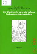 Lob R. E., Zur Situation der Umwelterziehung in den neuen Bundeslandern � 1992