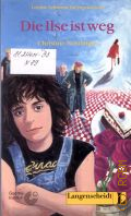 Nostlinger C., Die Ilse ist weg � 1995 (Leichte Lekturen fur Jugendliche)