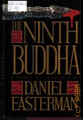 Easterman D., The Ninth Buddha. Novel � 1989