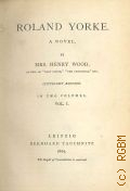 Wood H., Roland Yorke  1869 (Collection of British authors. 1050)