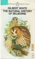White G., The Natural History of Selborne � 1981 (The Penguin English Library)