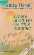 Desai A., Where Shall We Go This Summer? � 1982