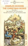 Dickens C., The Christmas Books. Vol.2. The Cricket on the Hearth.The Battle of Life.The Haunted Man � 1983 (The Penguin English Library)