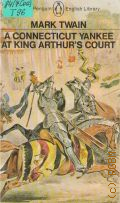 Twain M., A Connecticut Yankee at King Arthurs Court � 1977 (Penguin Popular Classics)