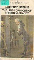Sterne L., The Life and Opinions of Tristram Shandy  1983