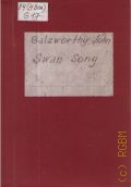 Galsworthy J., Swan Song  1929