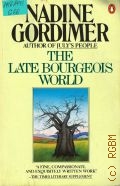 Gordimer N., The Late Bourgeois World  1982