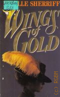 Sherriff N., Wings of Gold  1990