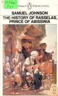 Johnson S., The History of Rasselas,Prince of Abissinia  1976 (The Penguin English Library)