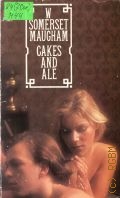 Maugham W.S., Cakes and Ale  1978
