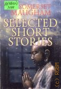 Maugham W.S., Selected Short Stories  1999