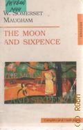 Maugham W. S., The Moon and Sixpence  2004