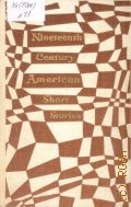Nineteenth Century American Short Stories  1970