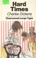 Dickens C., Hard Times  1990 (Charnwood Library Series)