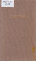 Goethe J.W., Gedichte I. Goethes Werke Bd.1 � 1974 (Bibliothek deutscher Klassiker. BDK)
