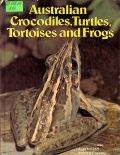 Australian Crocodiles,Turtles,Tortoises and Frogs  1981