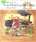 Pietzke H., Vom Hebel zur Maschine — 1988 (Schlusselbucher)