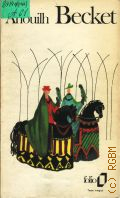 Anouilh J., Becket ou l'honneur de Dieu � 1976 (Collection Folio)