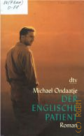 Ondaatje M.1943-, Der englische Patient. Roman  1998 (dtv 1490)