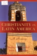 Gonzalez O. E., Christianity in Latin America. a History  2008