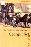 Henry N., The Cambridge Introduction to George Eliot � 2008 (Cambridge)