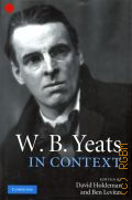 W. B. Yeats in �ontext � 2010 (Cambridge)