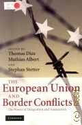 The European Union and Border Conflicts. The Power of Integration and Association  2008 (Cambridge)