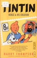 Thompson H., Tintin. Herge and his creation  1991