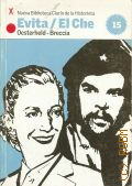 Oesterheld H. G., Evita / El Che  2007 (Biblioteca Clarin de la Historieta. 15)