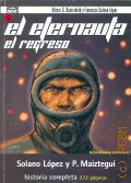 Oesterheld H. G., El Eternauta El Regreso � 2001-2005