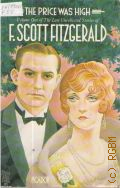Fitzgerald F. S., The Price Was High. The Last Uncollected Stories � 1981