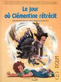 Farre M., Le jour ou Clementine retrecit � 1980