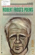 Frost R., A Pocket Book of Robert Frost s Poems. With an Introduction and Commentary Louis Untermeyer  1963