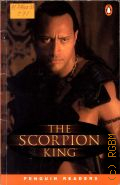 Collins M. A., The Scorpion King. based on a motion picture screenplay. level 2[Elementary] � 2003 (Penguin Readers. Level 2)
