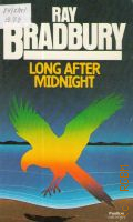 Bradbury R., Long After Midnight � 1979