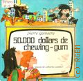 Gamarra P., 50.000 dollars de chewing-gum  1980