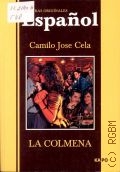 Cela C. J., La colmena.        2008 (Lecturas originales. Espanol)