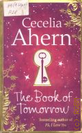 Ahern C., The Book Of Tomorrow  2010