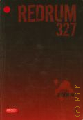 �� � �., . Redrum 327 [�.] 3 � 2010