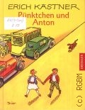 Kastner E., Punktchen und Anton. Ein Roman fur Kinder  1980