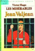 Hugo V., Les Miserables I.Jean Valjean  1982 (Bibliotheque verte)