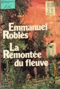 Robles E., La remontee du fleuve  1978