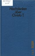 Wolf C., Nachdenken uber Christa T.  1975