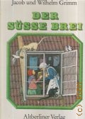 Grimm W., Der susse Brei  1990