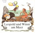 Feustel I., Leopold und Winni am Meer. [zehn nachdenkliche Geschichten vom neugierigen Hund Leopold � cop. 1990