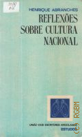 Abranches H., Reflexoes sobre Cultura Nacional  cop. 1980